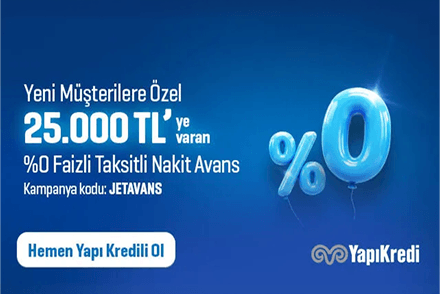 Yeni Müşterilere Özel %0 faizli 25.000 TL Taksitli Nakit Avans Kampanyası